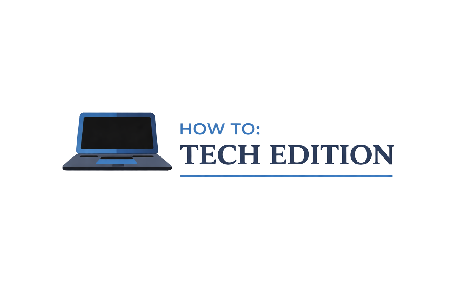 HowTo: Tech Edition